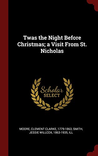 Stock image for Twas the Night Before Christmas; a Visit From St. Nicholas for sale by SecondSale