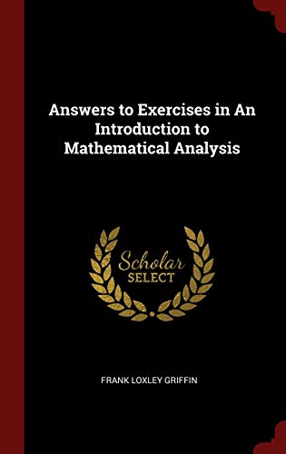 9781296537401: Answers to Exercises in An Introduction to Mathematical Analysis