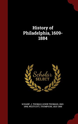 Imagen de archivo de History of Philadelphia, 1609-1884 a la venta por Lucky's Textbooks