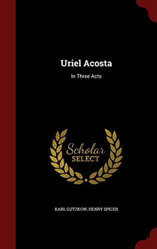 9781296546137: Uriel Acosta: In Three Acts