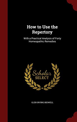 9781296553197: How to Use the Repertory: With a Practical Analysis of Forty Homeopathic Remedies