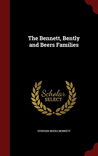 9781296561178: The Bennett, Bently and Beers Families