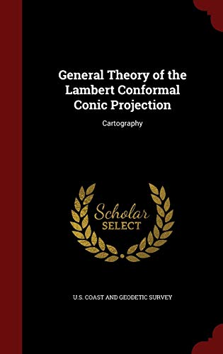 9781296565688: General Theory of the Lambert Conformal Conic Projection: Cartography