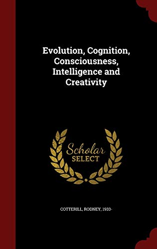 9781296569297: Evolution, Cognition, Consciousness, Intelligence and Creativity