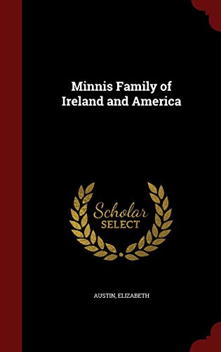 9781296575281: Minnis Family of Ireland and America