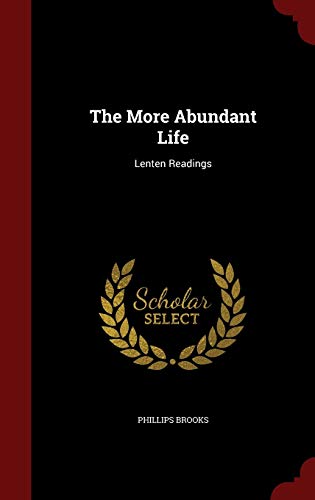9781296581664: The More Abundant Life: Lenten Readings
