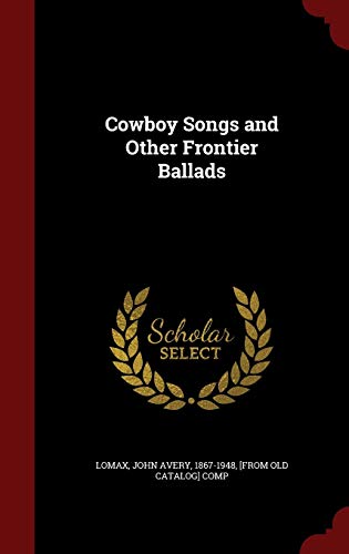 9781296599089: Cowboy Songs and Other Frontier Ballads