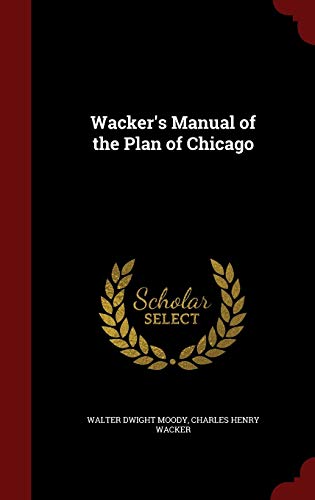 9781296606114: Wacker's Manual of the Plan of Chicago