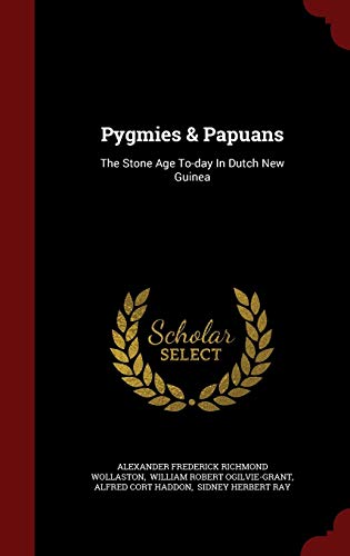 9781296621803: Pygmies & Papuans: The Stone Age To-day In Dutch New Guinea