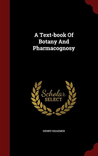 9781296636630: A Text-book Of Botany And Pharmacognosy