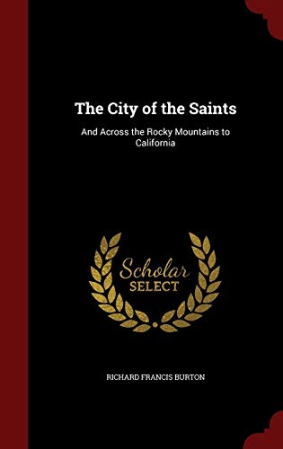 9781296681050: The City of the Saints: And Across the Rocky Mountains to California