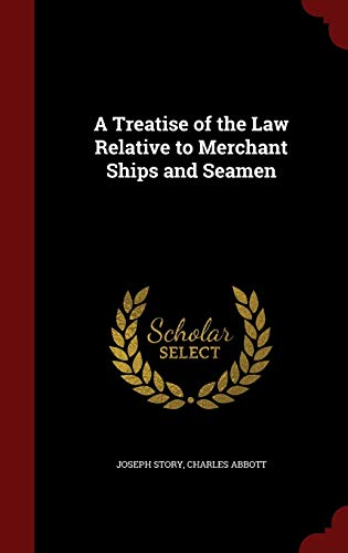 9781296690250: A Treatise of the Law Relative to Merchant Ships and Seamen