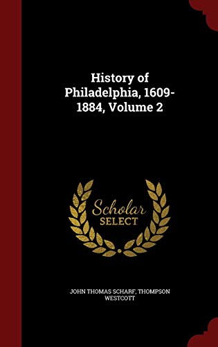 9781296743772: History of Philadelphia, 1609-1884, Volume 2