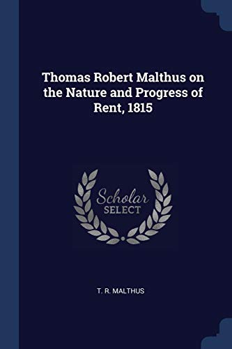 9781296774745: Thomas Robert Malthus on the Nature and Progress of Rent, 1815