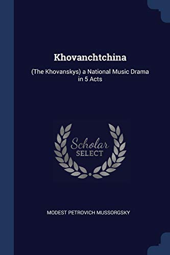 Imagen de archivo de Khovanchtchina: (The Khovanskys) a National Music Drama in 5 Acts a la venta por Lucky's Textbooks