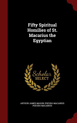 Imagen de archivo de Fifty Spiritual Homilies of St. Macarius the Egyptian a la venta por Lucky's Textbooks