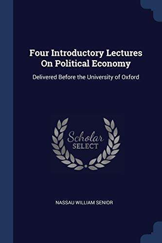 9781296805739: Four Introductory Lectures On Political Economy: Delivered Before the University of Oxford