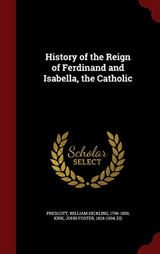 9781296825096: History of the Reign of Ferdinand and Isabella, the Catholic