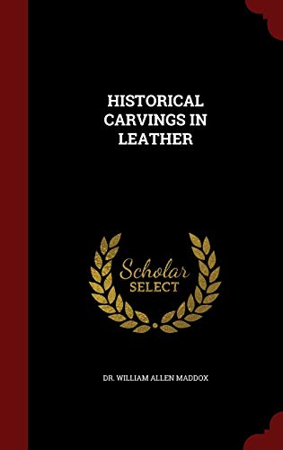 Imagen de archivo de Historical Carvings in Leather a la venta por Lucky's Textbooks