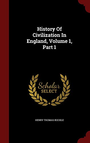 9781296846428: History Of Civilization In England, Volume 1, Part 1