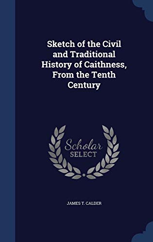 9781296868208: Sketch of the Civil and Traditional History of Caithness, From the Tenth Century