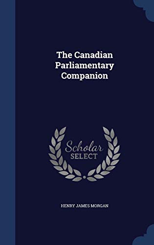 9781296868819: The Canadian Parliamentary Companion