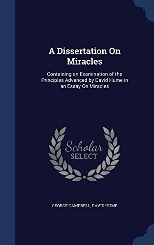 9781296873776: A Dissertation On Miracles: Containing an Examination of the Principles Advanced by David Hume in an Essay On Miracles