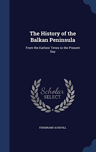 9781296876678: The History of the Balkan Peninsula: From the Earliest Times to the Present Day