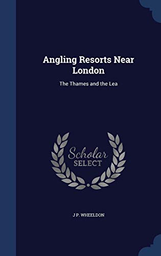 Imagen de archivo de Angling Resorts Near London: The Thames and the Lea a la venta por Lucky's Textbooks