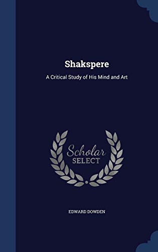 9781296880804: Shakspere: A Critical Study of His Mind and Art