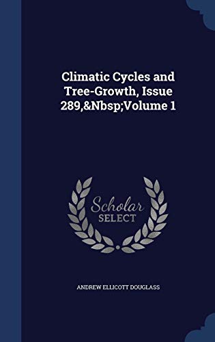 Imagen de archivo de Climatic Cycles and Tree-Growth, Issue 289, Volume 1 a la venta por Lucky's Textbooks