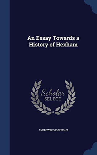 9781296885847: An Essay Towards a History of Hexham