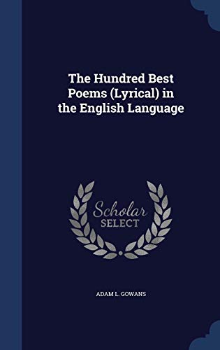 9781296887407: The Hundred Best Poems (Lyrical) in the English Language