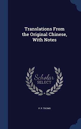 9781296891015: Translations From the Original Chinese, With Notes