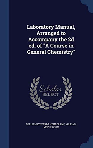 Imagen de archivo de Laboratory Manual, Arranged to Accompany the 2d ed. of "A Course in General Chemistry" a la venta por Lucky's Textbooks
