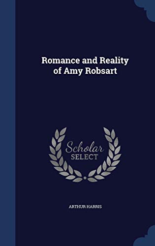 Imagen de archivo de Romance and Reality of Amy Robsart a la venta por Lucky's Textbooks