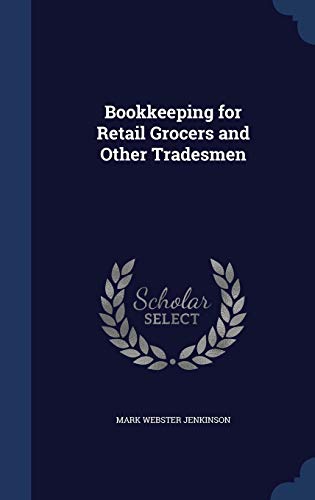 Stock image for Bookkeeping for Retail Grocers and Other Tradesmen for sale by Lucky's Textbooks