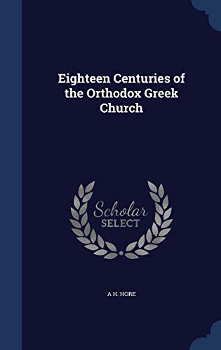 9781296902124: Eighteen Centuries of the Orthodox Greek Church