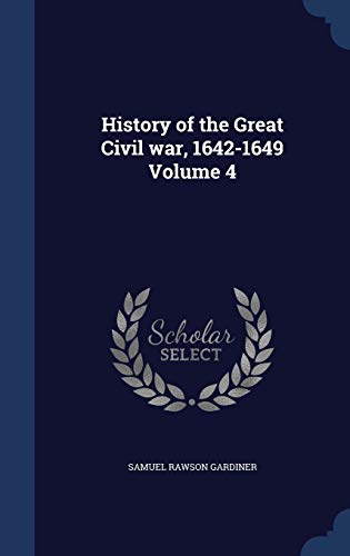 9781296905705: History of the Great Civil war, 1642-1649 Volume 4