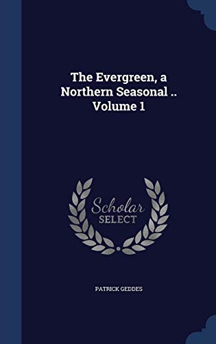 Beispielbild fr The Evergreen, a Northern Seasonal . Volume 1 zum Verkauf von Lucky's Textbooks
