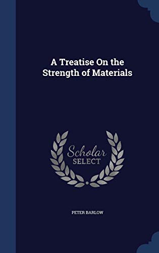 9781296907143: A Treatise On the Strength of Materials