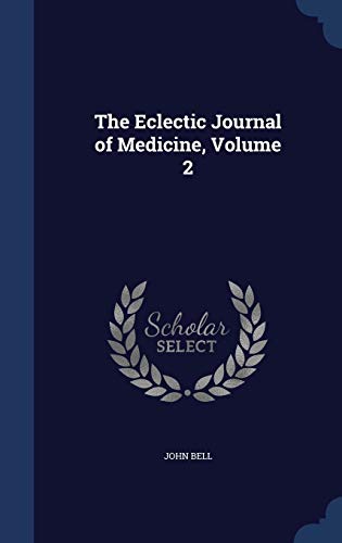 Imagen de archivo de The Eclectic Journal of Medicine, Volume 2 a la venta por Lucky's Textbooks