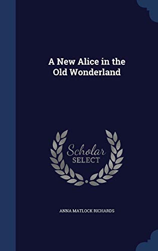 9781296910891: A New Alice in the Old Wonderland