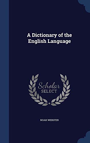 9781296916084: A Dictionary of the English Language