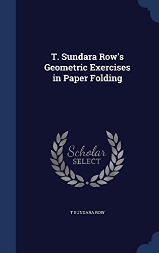 9781296920944: T. Sundara Row's Geometric Exercises in Paper Folding