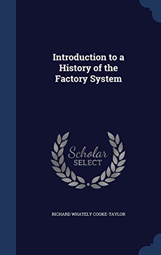 Imagen de archivo de Introduction to a History of the Factory System a la venta por Lucky's Textbooks
