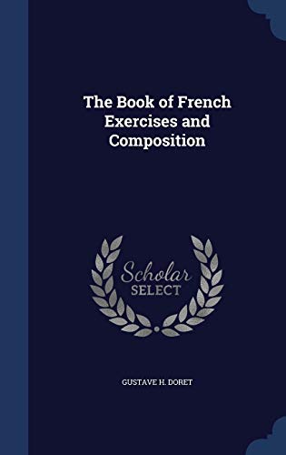 Beispielbild fr The Book of French Exercises and Composition zum Verkauf von Lucky's Textbooks