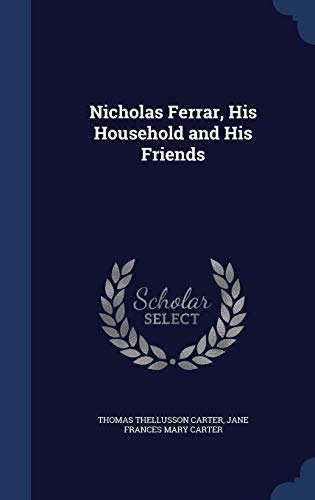 9781296933302: Nicholas Ferrar, His Household and His Friends