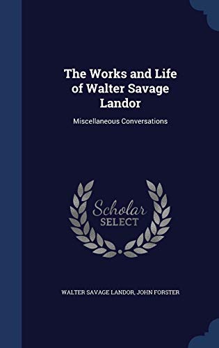 9781296939090: The Works and Life of Walter Savage Landor: Miscellaneous Conversations