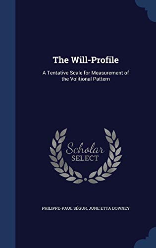 Stock image for The Will-Profile: A Tentative Scale for Measurement of the Volitional Pattern for sale by Lucky's Textbooks